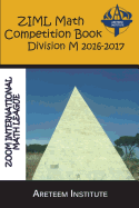 ZIML Math Competition Book Division M 2016-2017