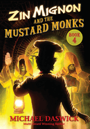 Zin Mignon and the Mustard Monks