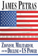 Zionism, Militarism, and the Decline of US Power