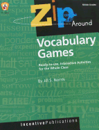 Zip Around Vocabulary Games: Ready-To-Use, Interactive Activities for the Whole Class