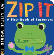 Zip It: A First Book of Fasteners