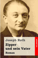 Zipper und sein Vater: Roman