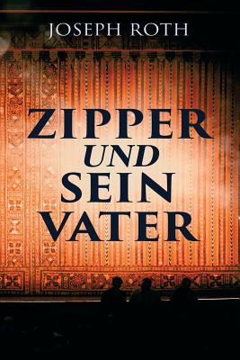 Zipper Und Sein Vater - Roth, Joseph