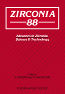 Zirconia'88: Advances in Zirconia Science and Technology