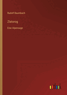 Zlatorog: Eine Alpensage