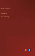 Zlatorog: Eine Alpensage