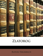 Zlatorog - Baumbach, Rudolf