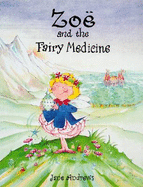 Zoe and the Fairy Medicine