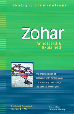 Zohar: Annotated & Explained - Matt, Daniel C (Translated by), and Harvey, Andrew (Foreword by)