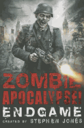 Zombie Apocalypse! End Game