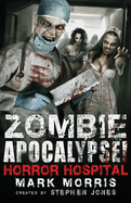 Zombie Apocalypse! Horror Hospital