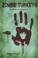 Zombie Turkeys: How an Unknown Blogger Fought Unkillable Turkeys