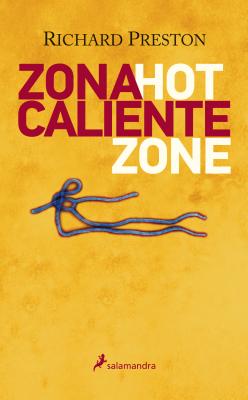 Zona Caliente - Preston, Richard, Jr.