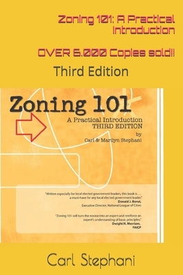 Zoning 101: A Practical Introduction: Third Edition - Stephani, Marilyn C, and Stephani, Carl J