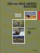 Zoo and Wild Animal Medicine