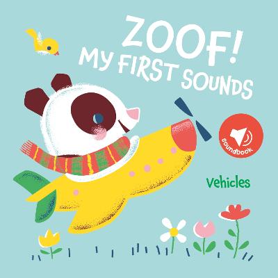 Zoof! Vehicles (My First Sounds) - 