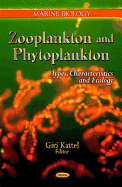 Zooplankton and Phytoplankton: Types, Characteristics, and Ecology