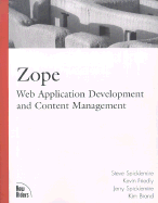 Zope: Web Application Development and Content Management - Spicklemire, Steve, and Friedly, Kevin, and Spicklemire, Jerry
