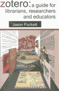 Zotero: A Guide for Librarians, Researchers and Educators