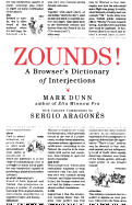 Zounds!: A Browser's Dictionary of Interjections