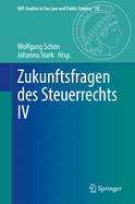 Zukunftsfragen des Steuerrechts IV