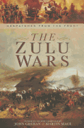 Zulu Wars: Despatches from the Front
