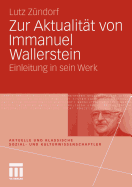 Zur Aktualit�t von Immanuel Wallerstein: Einleitung in sein Werk