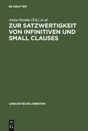 Zur Satzwertigkeit von Infinitiven und small clauses
