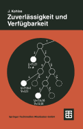 Zuverl�ssigkeit und Verf�gbarkeit: Mathematische Modelle, Methoden und Algorithmen