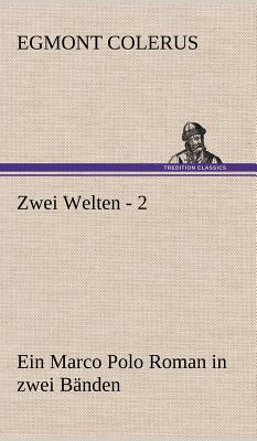 Zwei Welten - 2 - Colerus, Egmont
