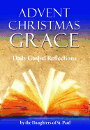Zzz Advent Chrit Grace: Daily Gospel(op)